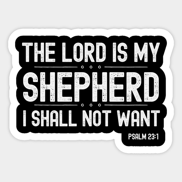 The Lord is my Shepherd I Shall Not Want Sticker by FTF DESIGNS